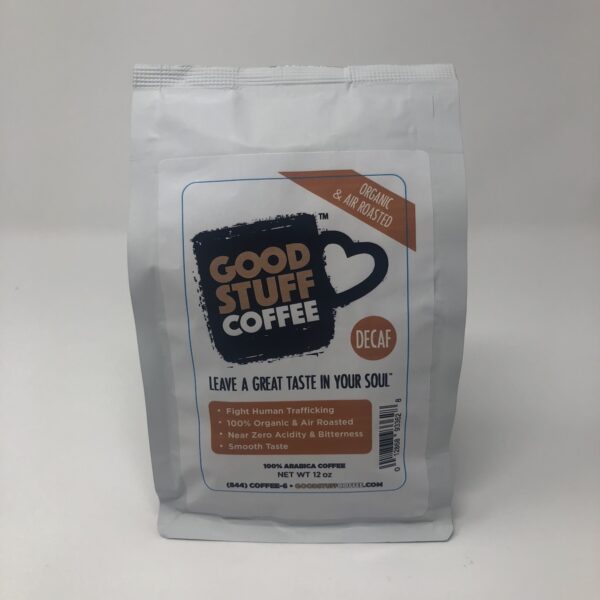 12oz Bags of the Good Stuff DECAF